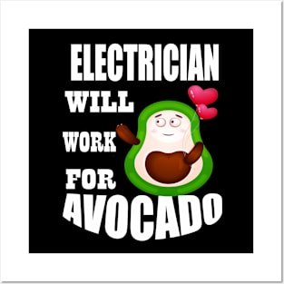 Electrician Will Work for Avocado Posters and Art